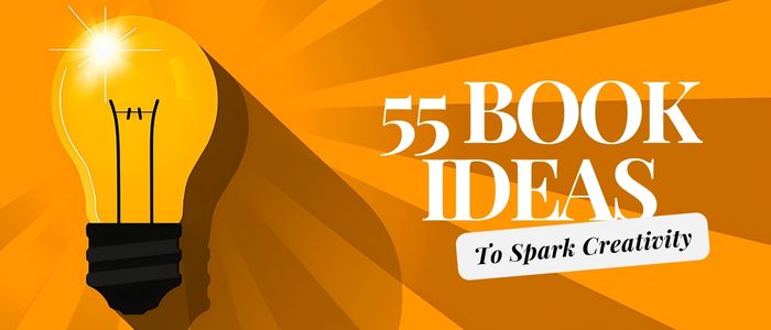 55 Book Ideas to Spark Creativity for Your Next Project