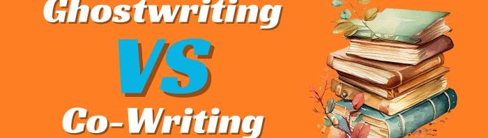 The Importance of Ghostwriting vs. Co-Writing for Your eBook